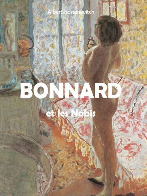 Title details for Bonnard et les Nabis by Albert Kostenevitch - Wait list